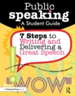 Image for Public speaking: 7 steps to writing and delivering a great speech (grades 4-8)