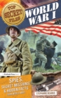 Image for Top Secret Files: World War I, Spies, Secret Missions, and Hidden Facts from World War I