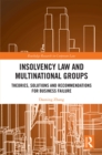 Image for Insolvency Law and Multinational Groups: Theories, Solutions and Recommendations for Business Failure
