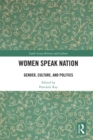 Image for Women Speak Nation: Gender, Culture, and Politics