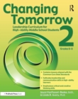 Image for Changing Tomorrow 2: Leadership Curriculum for High-Ability Middle School Students (Grades 6-8)