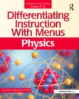 Image for Differentiating Instruction With Menus: Physics (Grades 9-12)