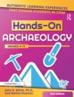 Image for Hands-on archaeology: authentic learning experiences that engage students in STEM (grades 4-5)