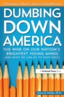 Image for Dumbing Down America: The War on Our Nation&#39;s Brightest Young Minds