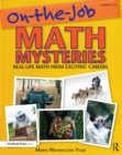 Image for On-the-Job Math Mysteries: Real-Life Math From Exciting Careers (Grades 4-8)