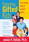 Image for Parenting Gifted Kids: Tips for Raising Happy and Successful Children