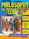 Image for Philosophy for Teens: Questioning Life&#39;s Big Ideas (Grades 7-12)