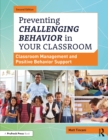 Image for Preventing challenging behavior in your classroom: classroom management and positive behavior support