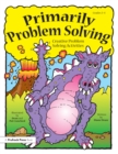 Image for Primarily Problem Solving: Creative Problem Solving Activities (Grades 2-4)