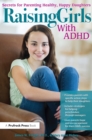 Image for Raising Girls With ADHD: Secrets for Parenting Healthy, Happy Daughters
