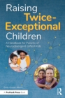 Image for Raising Twice-Exceptional Children: A Handbook for Parents of Neurodivergent Gifted Kids