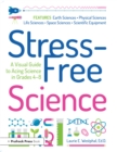 Image for Stress-free science: a visual guide to acing science in grades 4-8