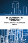 Image for An Archaeology of Temperature: Numerical Materials in the Capitalized Landscape