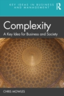 Image for Complexity: A Key Idea for Business and Society