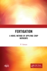 Image for Fertigation: A Novel Method of Applying Crop Nutrients