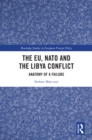 Image for The EU, NATO and the Libya Conflict: Anatomy of a Failure?