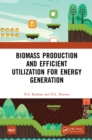 Image for Biomass Production and Efficient Utilization for Energy Generation