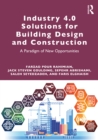 Image for Industry 4.0 Solutions for Building Design and Construction: A Paradigm of New Opportunities