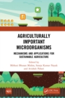 Image for Agriculturally important microorganisms: mechanisms and applications for sustainable agriculture
