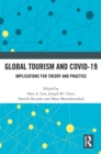Image for Global tourism and COVID-19  : implications for theory and practice