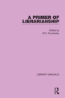 Image for A primer of librarianship