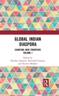 Image for Global Indian Diaspora. Volume I Charting New Frontiers : Volume I,