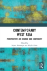 Image for Contemporary West Asia: Perspectives on Change and Continuity