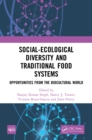 Image for Social-ecological diversity and traditional food systems: opportunities from the biocultural world