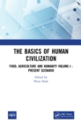 Image for The basics of human civilization: food, agriculture and humanity. (Present scenario) : Volume I,