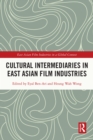 Image for Cultural Intermediaries in East Asian Film Industries