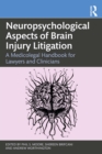 Image for Neuropsychological aspects of brain injury litigation: a medicolegal handbook for lawyers and clinicians