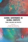 Image for School governance in global contexts: trends, challenges and practices