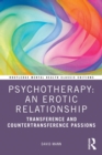 Image for Psychotherapy  : an erotic relationship