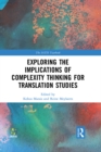 Image for Exploring the implications of complexity thinking for translation studies