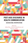 Image for Post-AIDs Discourse in Health Communication: Sociocultural Interpretations