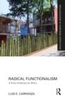 Image for Radical Functionalism: A Social Architecture for Mexico