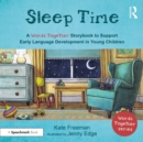 Image for Sleep Time: A &#39;Words Together&#39; Storybook to Help Children Find Their Voices