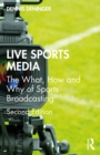 Image for Live sports media: the what, how and why of sports broadcasting