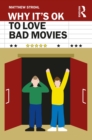Image for Why it&#39;s OK to love bad movies