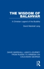 Image for The Wisdom of Balahvar: A Christian Legend of the Buddha.