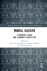 Image for Moral hazard: a financial, legal, and economic perspective