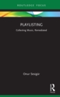 Image for Playlisting: collecting music, remediated