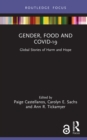 Image for Gender, Food and COVID-19: Global Stories of Harm and Hope