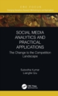 Image for Social Media Analytics and Practical Applications: The Change to the Competition Landscape