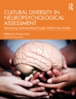 Image for Cultural diversity in neuropsychological assessment: developing understanding through global case studies