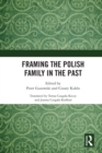 Image for Framing the Polish family in the past