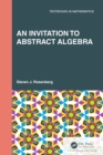 Image for An invitation to abstract algebra