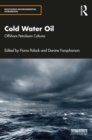 Image for Cold Water Oil: Offshore Petroleum Cultures