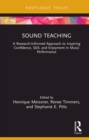 Image for Sound Teaching: A Research-Informed Approach to Inspiring Confidence, Skill, and Enjoyment in Music Performance