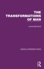 Image for The transformations of man : 7